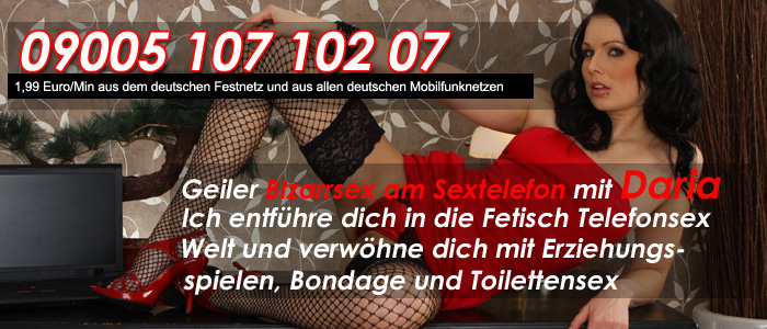 8 Bizarrsex mit Daria dem Fetisch Telefonsex Luder